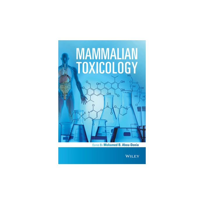 Mammalian Toxicology  Abou-Donia Mohamed  Wiley - Blackwell  9781119940418