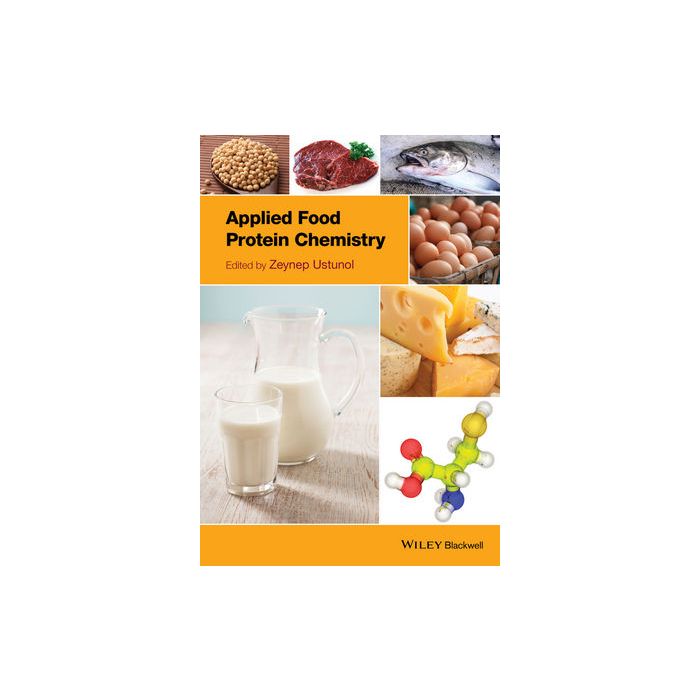 Applied Food Protein Chemistry  Ustunol Zeynep  Wiley - Blackwell  9781119944492