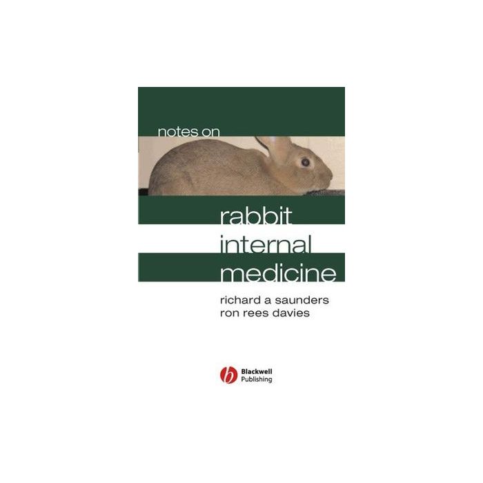 Notes on Rabbit Internal Medicine Saunders Richard A., Davies Ron Rees Wiley - Blackwell 9781405115148 Notes on Rabbit Internal Medicine Saunders Richard A., Davies Ron Rees Wiley - Blackwell 9781405115148