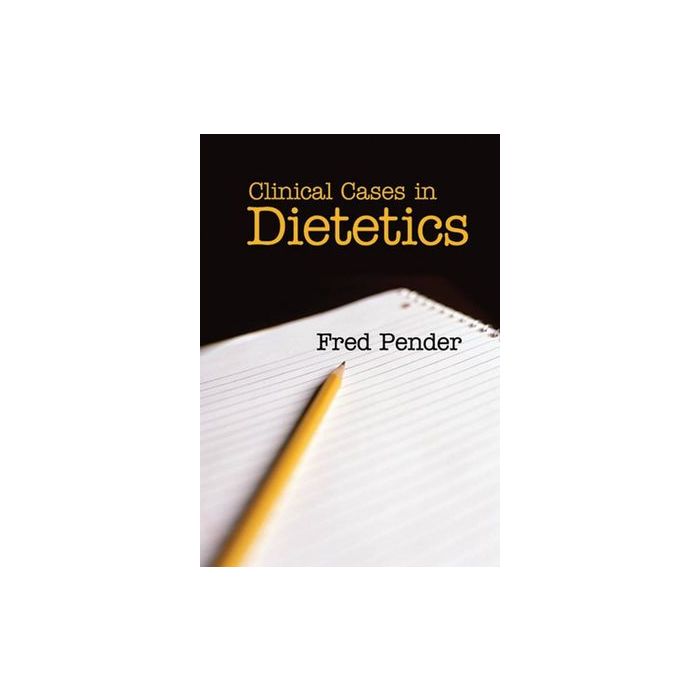 Clinical Cases in Dietetics  Pender Fred  Wiley - Blackwell  9781405125642