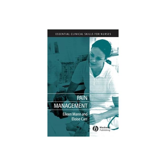 Pain Management  Mann Eileen; Carr Eloise  Wiley - Blackwell  9781405130714