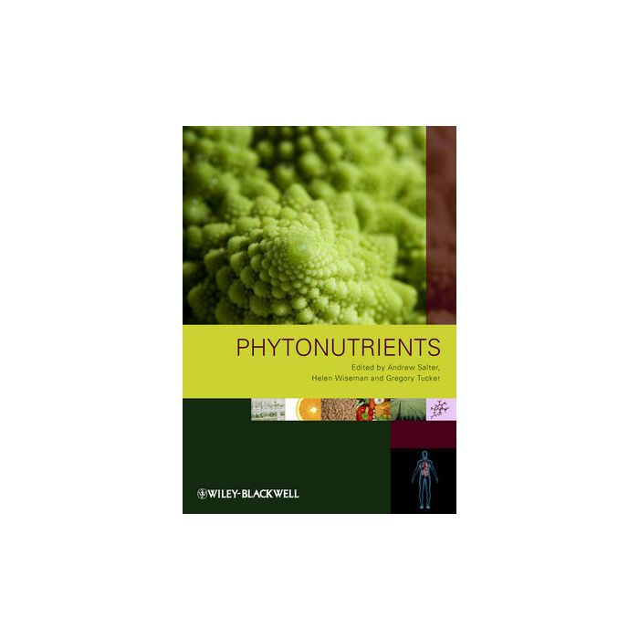 Phytonutrients Salter Andrew; Wiseman Helen; Tucker Gregory Wiley - Blackwell 9781405131513 Phytonutrients Salter Andrew; Wiseman Helen; Tucker Gregory Wiley - Blackwell 9781405131513