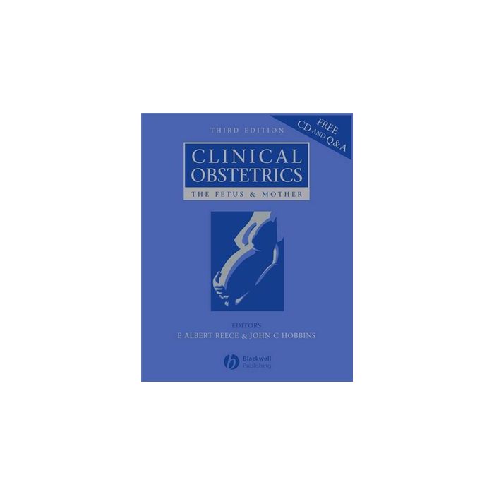 Clinical Obstetrics: The Fetus and Mother, 3ed.  Reece E. Albert; Hobbins John C.  Wiley - Blackwell  9781405132169