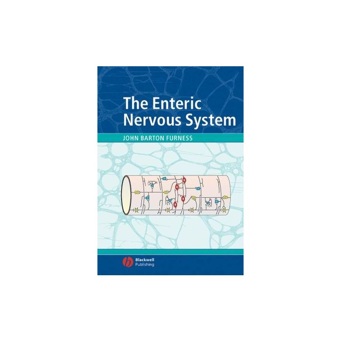 The Enteric Nervous System  Barton Furness John  Wiley - Blackwell  9781405133760