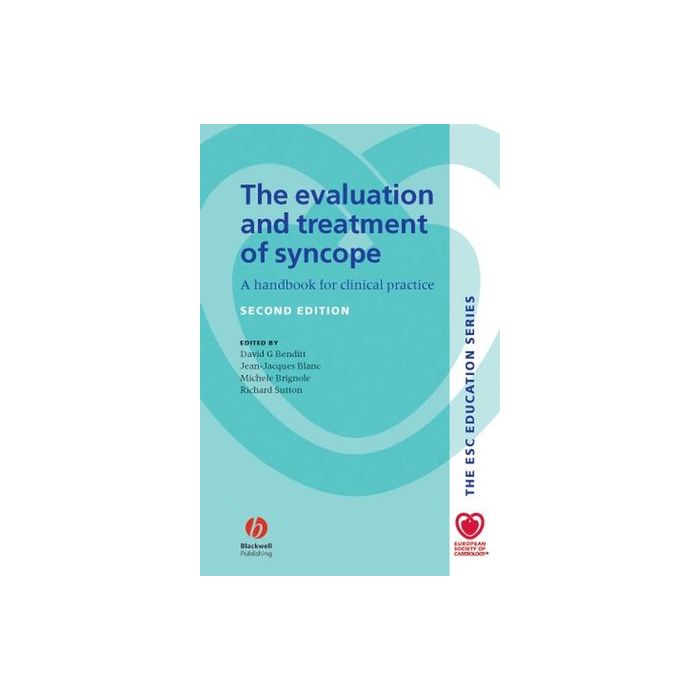 The Evaluation and Treatment of Syncope: A Handbook for Clinical Practice, 2ed. Benditt David; Blanc Jean-Jacques; Brignole Michele; Sutton Richard Wiley - Blackwell 9781405140300 The Evaluation and Treatment of Syncope: A Handbook for Clinical Practice, 2ed. Benditt David; Blanc Jean-Jacques; Brignole Michele; Sutton Richard Wiley - Blackwell 9781405140300