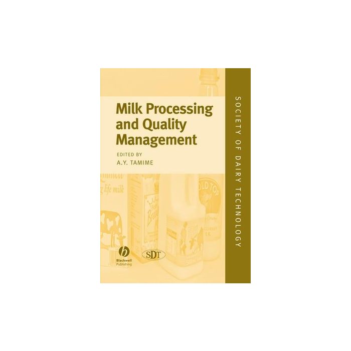 Milk Processing and Quality Management  Tamime A. Y.  Wiley - Blackwell  9781405145305 Milk Processing and Quality Management  Tamime A. Y.  Wiley - Blackwell  9781405145305