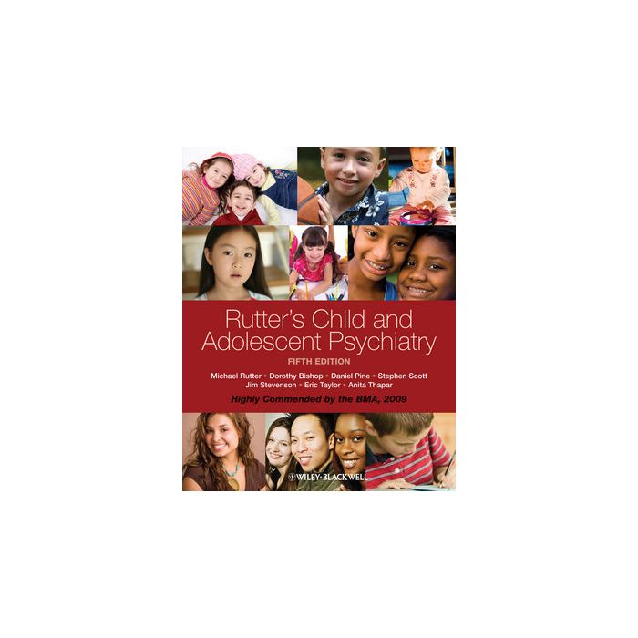 Rutter's Child and Adolescent Psychiatry, 5ed.  Rutter Michael; Bishop Dorothy; Pine Daniel; Scott Stephen; Stevenson Jim S.; Taylor Eric A.; Thapar Anita  Wiley - Blackwell  9781405145930