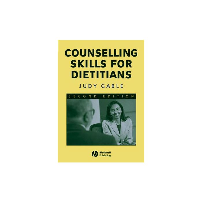 Counselling Skills for Dietitians, 2ed.  Gable Judy  Wiley - Blackwell  9781405147279