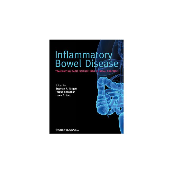 Inflammatory Bowel Disease: Translating Basic Science into Clinical Practice  Targan Stephan R.; Shanahan Fergus; Karp Loren C.  Wiley - Blackwell  9781405157254 Inflammatory Bowel Disease: Translating Basic Science into Clinical Practice  Targan Stephan R.; Shanahan Fergus; Karp Loren C.  Wiley - Blackwell  9781405157254