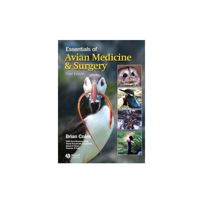 Essentials of Avian Medicine and Surgery, 3ed.  Coles Brian  Wiley - Blackwell  9781405157551