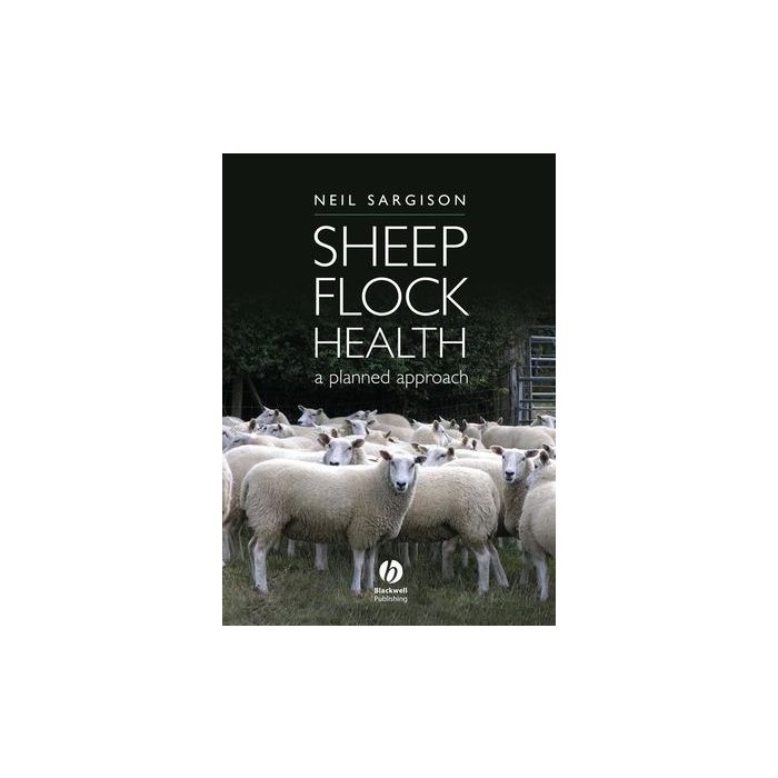 Sheep Flock Health: A Planned Approach  Sargison Neil  Wiley - Blackwell  9781405160445 Sheep Flock Health: A Planned Approach  Sargison Neil  Wiley - Blackwell  9781405160445