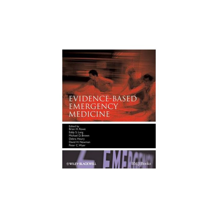 Evidence-Based Emergency Medicine  AA.VV.  Wiley - Blackwell  9781405161435