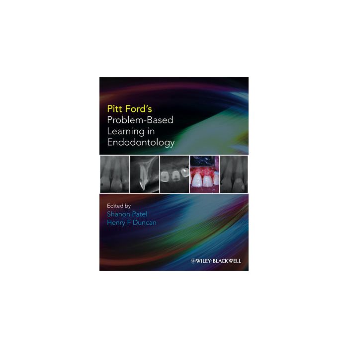 Pitt Ford's Problem-Based Learning in Endodontology  Patel Shanon; Duncan Henry F.  Wiley - Blackwell  9781405162111