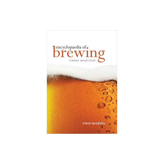 Encyclopaedia of Brewing Boulton Christopher Wiley - Blackwell 9781405167444 Encyclopaedia of Brewing Boulton Christopher Wiley - Blackwell 9781405167444