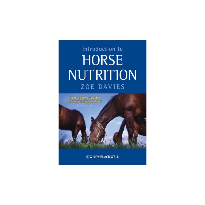 Introduction to Horse Nutrition Davies Zoe Wiley - Blackwell 9781405169981 Introduction to Horse Nutrition Davies Zoe Wiley - Blackwell 9781405169981