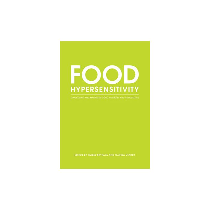 Food Hypersensitivity: Diagnosing and Managing Food Allergies and Intolerance  Skypala Isabel; Venter Carina  Wiley - Blackwell  9781405170369