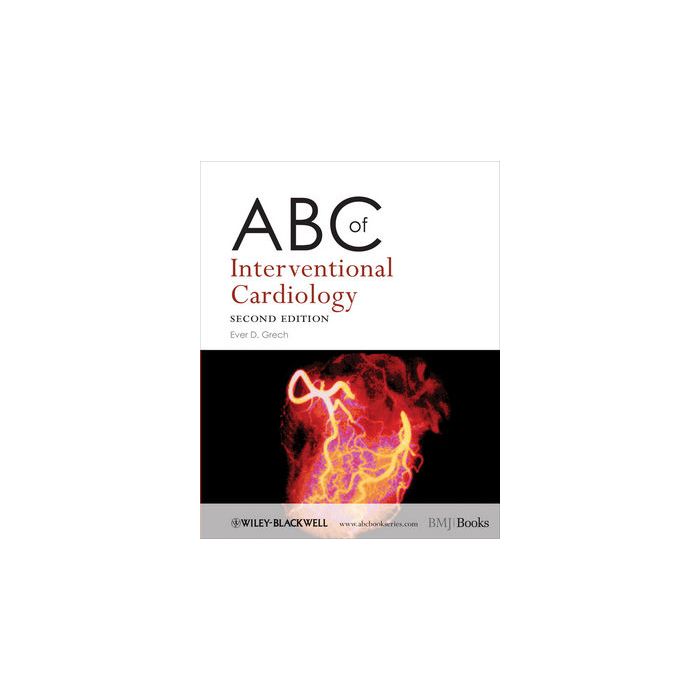 ABC of Interventional Cardiology, 2ed.  Grech Ever D.  Wiley - Blackwell  9781405170673