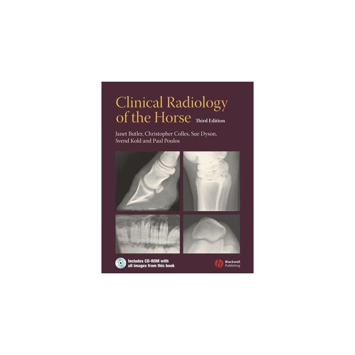 Clinical Radiology of the Horse, 3ed.  Butler Janet; Colles Christopher; Dyson Sue; Kold Svend; Poulos Paul  Wiley - Blackwell  9781405171083 Clinical Radiology of the Horse, 3ed.  Butler Janet; Colles Christopher; Dyson Sue; Kold Svend; Poulos Paul  Wiley - Blackwell  9781405171083