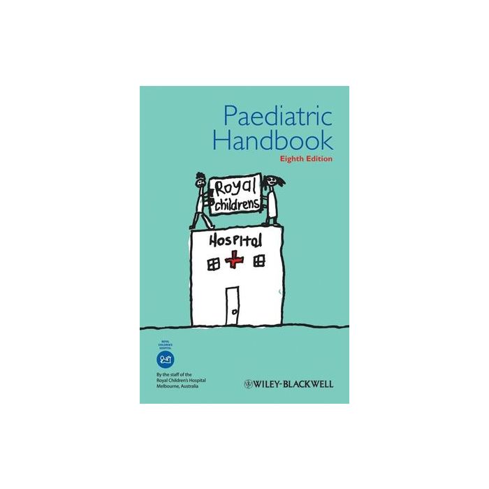 Paediatric Handbook, 8ed.  Thomson Kate; Tey Dean; Marks Michael  Wiley - Blackwell  9781405174008