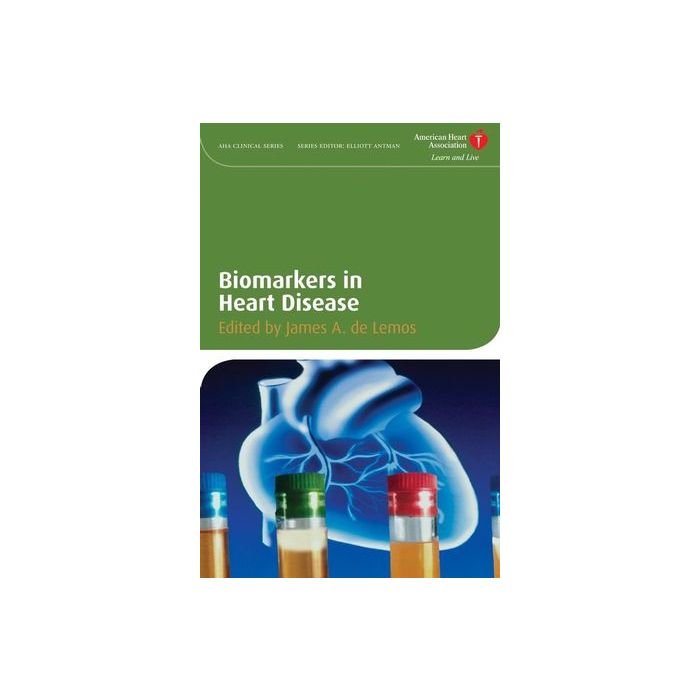 Biomarkers in Heart Disease  De Lemos James  Wiley - Blackwell  9781405175715