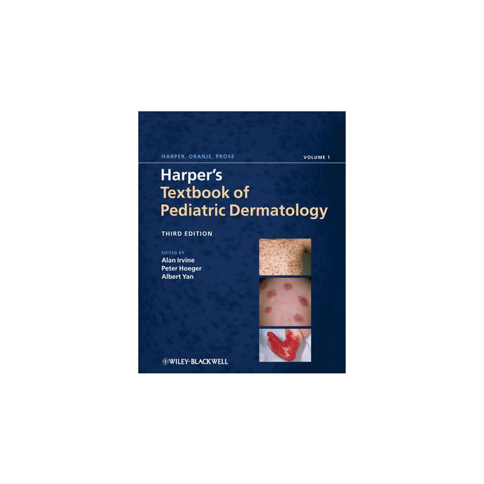Harper's Textbook of Pediatric Dermatology, 3ed., Two-Volume Set Irvine Alan D.; Hoeger Peter H.; Yan Albert C. Wiley - Blackwell 9781405176958 Harper's Textbook of Pediatric Dermatology, 3ed., Two-Volume Set Irvine Alan D.; Hoeger Peter H.; Yan Albert C. Wiley - Blackwell 9781405176958