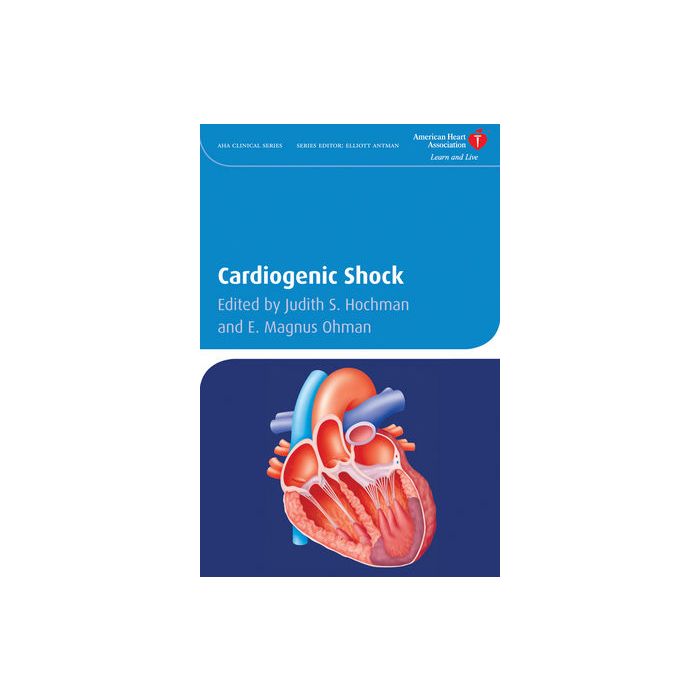 Cardiogenic Shock  Hochman Judith S.; Ohman E. Magnus  Wiley - Blackwell  9781405179263