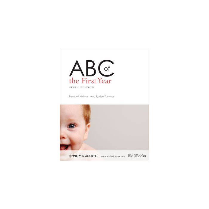 ABC of the First Year, 6ed. Valman Bernard; Thomas Roslyn Wiley - Blackwell 9781405180375 ABC of the First Year, 6ed. Valman Bernard; Thomas Roslyn Wiley - Blackwell 9781405180375