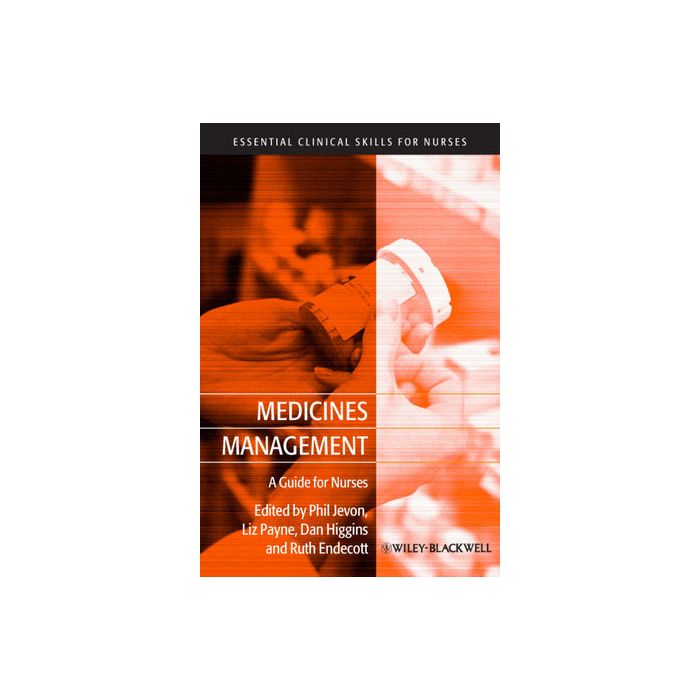 Medicines Management: A Guide for Nurses Jevon Philip; Payne Liz; Higgins Dan; Endecott Ruth Wiley - Blackwell 9781405181631 Medicines Management: A Guide for Nurses Jevon Philip; Payne Liz; Higgins Dan; Endecott Ruth Wiley - Blackwell 9781405181631