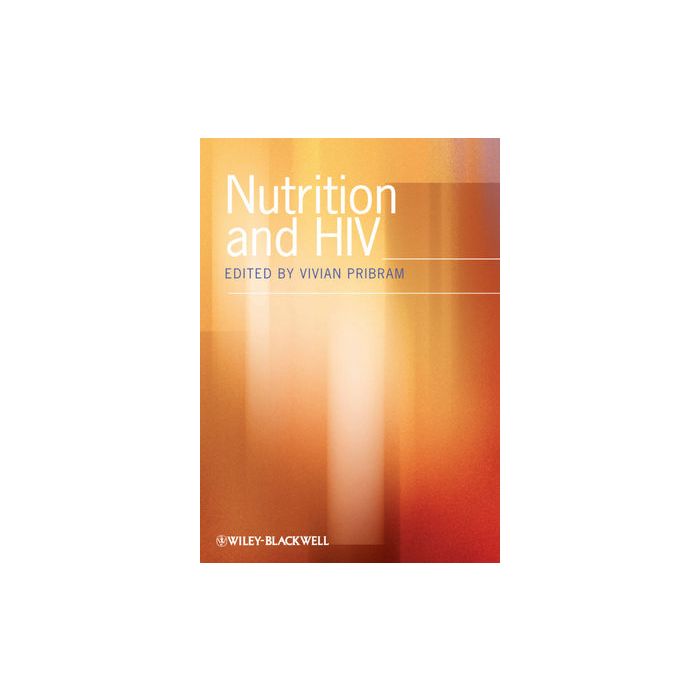 Nutrition and HIV  Pribram Vivian  Wiley - Blackwell  9781405182706