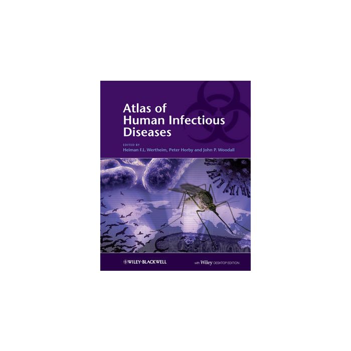 Atlas of Human Infectious Diseases, Includes Desktop Edition Wertheim Heiman F. L.; Horby Peter; Woodall John P. Wiley - Blackwell 9781405184403 Atlas of Human Infectious Diseases, Includes Desktop Edition Wertheim Heiman F. L.; Horby Peter; Woodall John P. Wiley - Blackwell 9781405184403