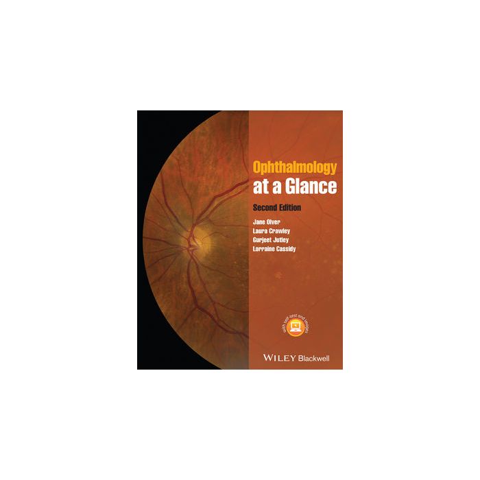 Ophthalmology at a Glance, 2ed. Olver Jane; Cassidy Lorraine; Jutley Gurjeet; Crawley Laura Wiley - Blackwell 9781405184731 Ophthalmology at a Glance, 2ed. Olver Jane; Cassidy Lorraine; Jutley Gurjeet; Crawley Laura Wiley - Blackwell 9781405184731