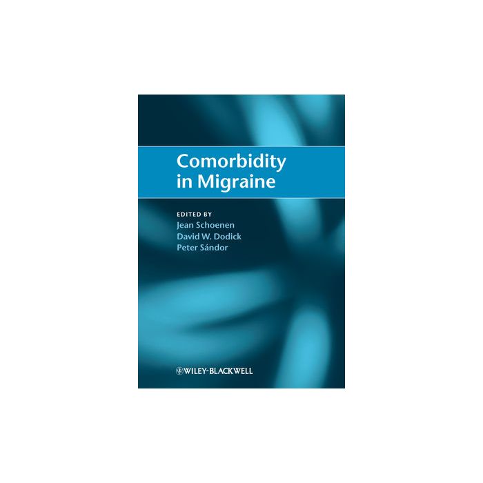 Comorbidity in Migraine  Schoenen Jean; Dodick David W.; Sandor Peter  Wiley - Blackwell  9781405185554