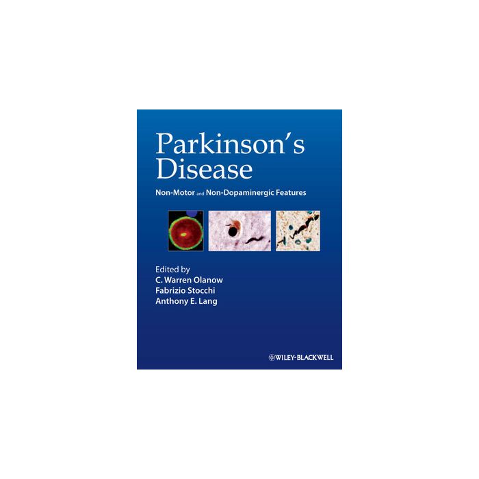 Parkinson's Disease: Non-Motor and Non-Dopaminergic Features Olanow C. Warren; Stocchi Fabrizio; Lang Anthony Wiley - Blackwell 9781405191852 Parkinson's Disease: Non-Motor and Non-Dopaminergic Features Olanow C. Warren; Stocchi Fabrizio; Lang Anthony Wiley - Blackwell 9781405191852