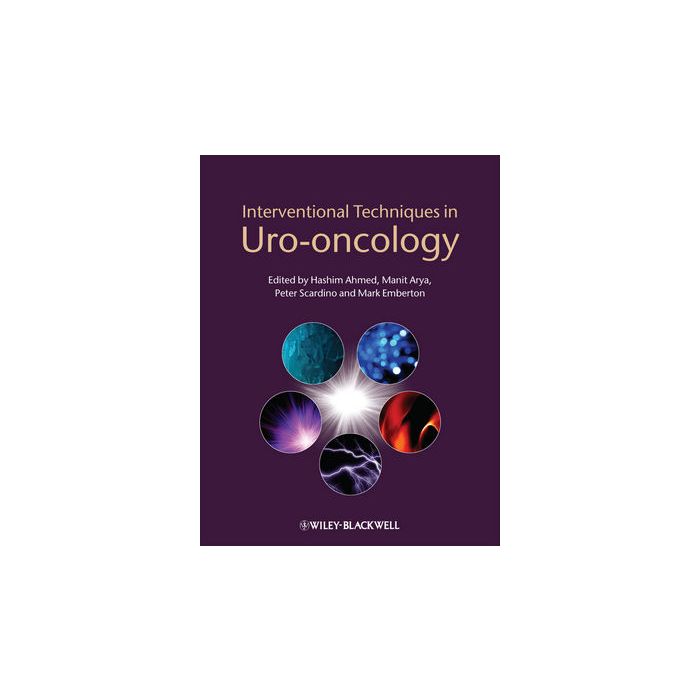 Interventional Techniques in Uro-oncology Arya Manit; Ahmed Hashim Uddin; Scardino Peter; Emberton Mark Wiley - Blackwell 9781405192729 Interventional Techniques in Uro-oncology Arya Manit; Ahmed Hashim Uddin; Scardino Peter; Emberton Mark Wiley - Blackwell 9781405192729