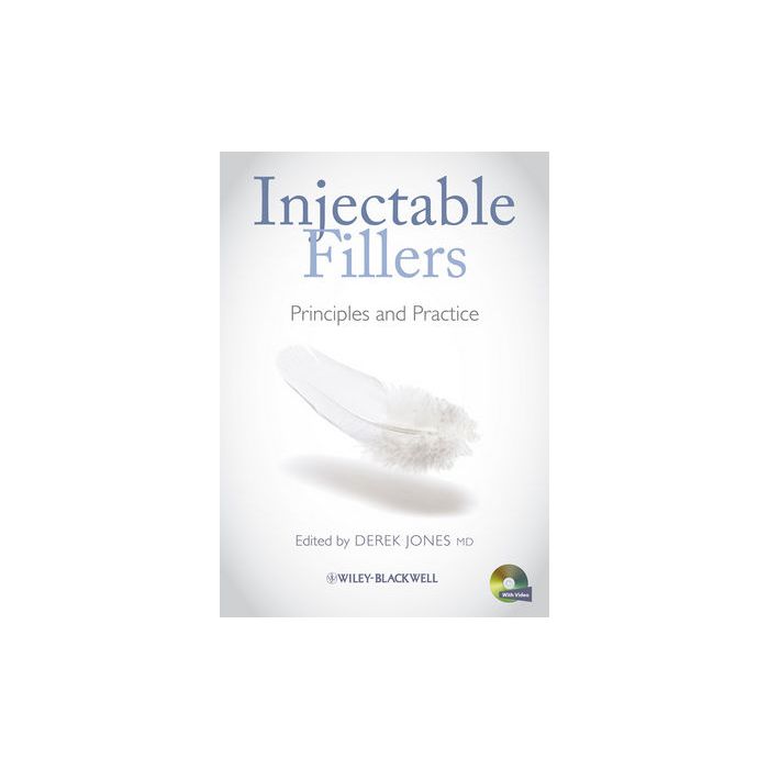 Injectable Fillers: Principles and Practice  Jones Derek  Wiley - Blackwell  9781405192897