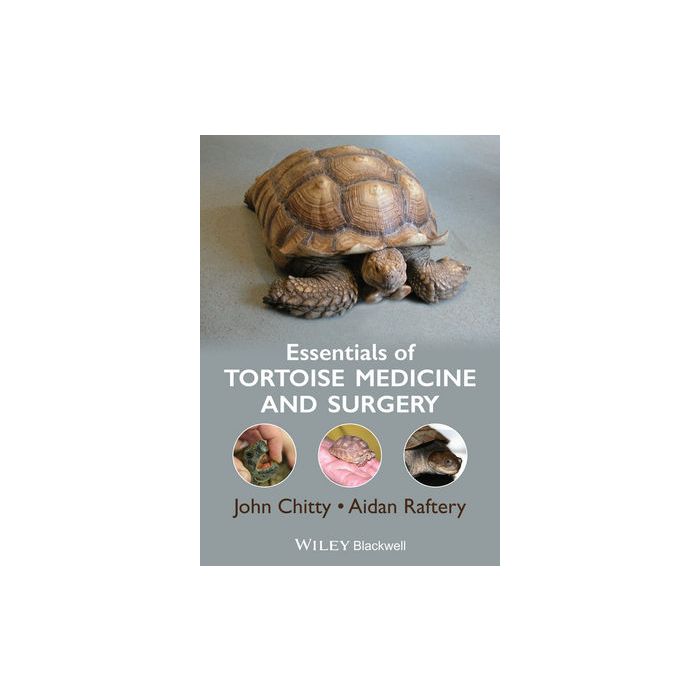 Essentials of Tortoise Medicine and Surgery Chitty John; Raftery Aidan Wiley - Blackwell 9781405195447 Essentials of Tortoise Medicine and Surgery Chitty John; Raftery Aidan Wiley - Blackwell 9781405195447