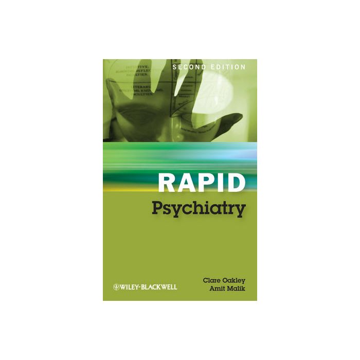Rapid Psychiatry, 2ed. Oakley Clare; Malik Amit Wiley - Blackwell 9781405195577 Rapid Psychiatry, 2ed. Oakley Clare; Malik Amit Wiley - Blackwell 9781405195577