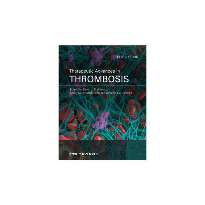 Therapeutic Advances in Thrombosis, 2ed.  Moliterno David J.; Kristensen Steen Dalby; De CaterinaRaffaele  Wiley - Blackwell  9781405196253
