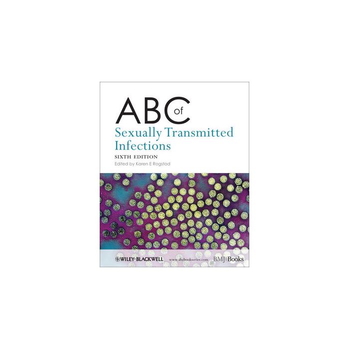 ABC of Sexually Transmitted Infections, 6ed.  Rogstad Karen E.  Wiley - Blackwell  9781405198165