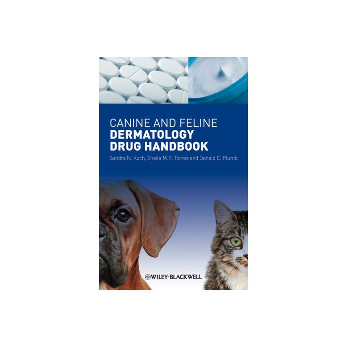 Canine and Feline Dermatology Drug Handbook Koch Sandra N.; Torres Sheila M. F.; Plumb Donald C. Wiley - Blackwell 9781405198967 Canine and Feline Dermatology Drug Handbook Koch Sandra N.; Torres Sheila M. F.; Plumb Donald C. Wiley - Blackwell 9781405198967