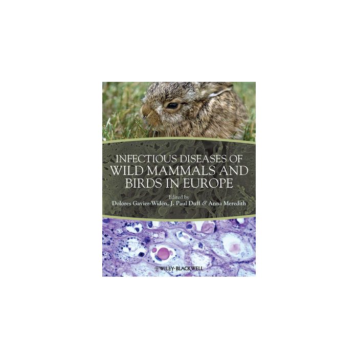 Infectious Diseases of Wild Mammals and Birds in Europe  Gavier-Widen Dolores; Meredith Anna; Duff J. Paul  Wiley - Blackwell  9781405199056