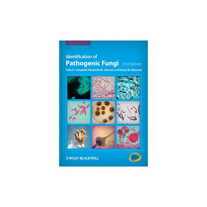 Identification of Pathogenic Fungi, 2ed. Campbell Colin K.; Johnson Elizabeth M.; Warnock David W. Wiley - Blackwell 9781444330700 Identification of Pathogenic Fungi, 2ed. Campbell Colin K.; Johnson Elizabeth M.; Warnock David W. Wiley - Blackwell 9781444330700