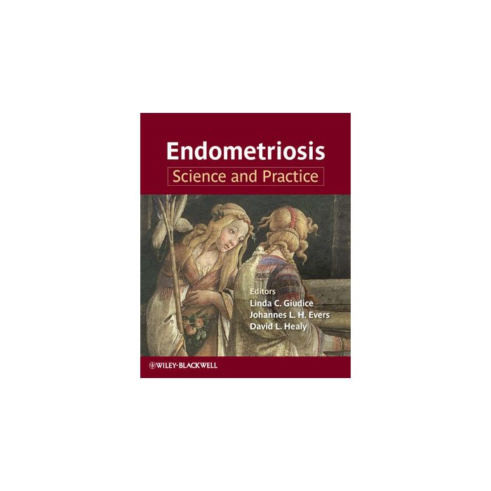 Endometriosis: Science and Practice  Giudice Linda C.; Evers Johannes L. H.; Healy David L.  Wiley - Blackwell  9781444332131