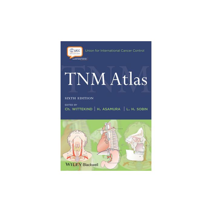 TNM Atlas, 6ed.  Wittekind Christian; Asamura H.; Sobin Leslie H.  Wiley - Blackwell  9781444332421