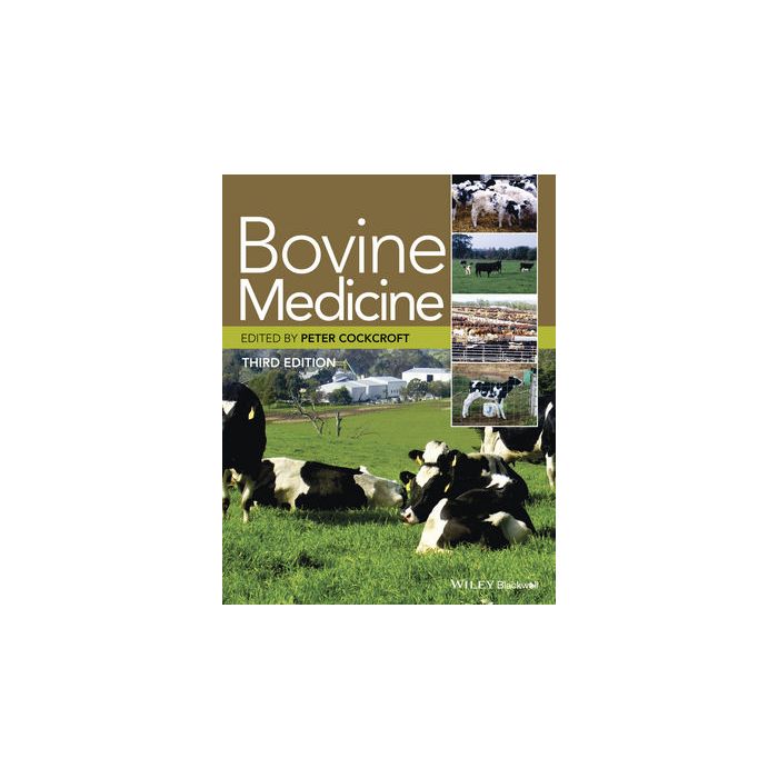 Bovine Medicine, 3ed. Cockcroft Peter Wiley - Blackwell 9781444336436 Bovine Medicine, 3ed. Cockcroft Peter Wiley - Blackwell 9781444336436