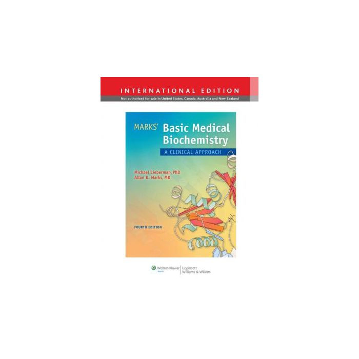 Marks' Basic Medical Biochemistry, 4ed.  Lieberman Michael A.; Marks Allan; Peet Alisa  LIPPINCOTT Williams and Wilkins  9781451100037