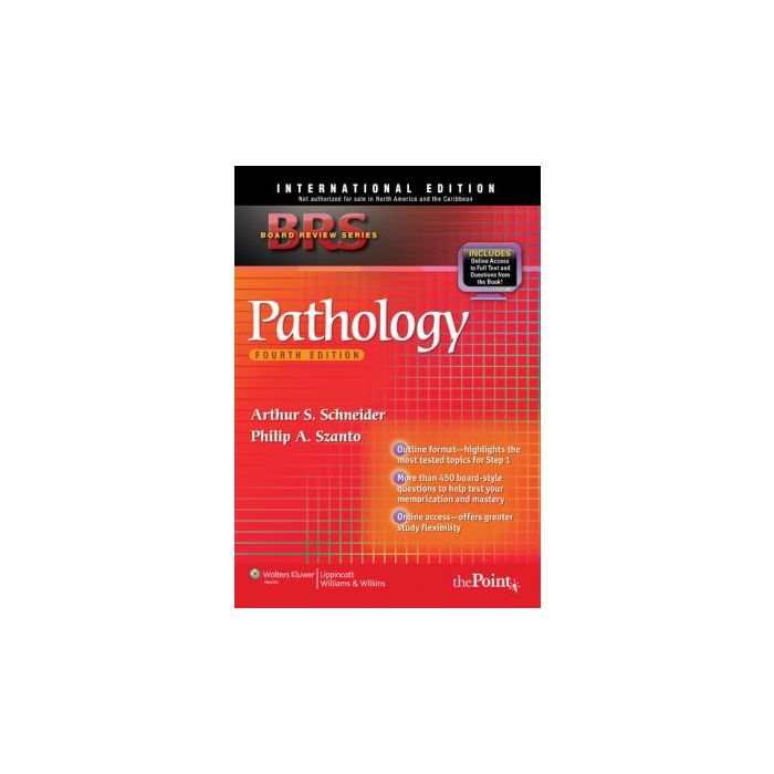 BRS Pathology, 4ed.  Schneider Arthur S.; Szanto Philip  LIPPINCOTT Williams and Wilkins  9781451109061