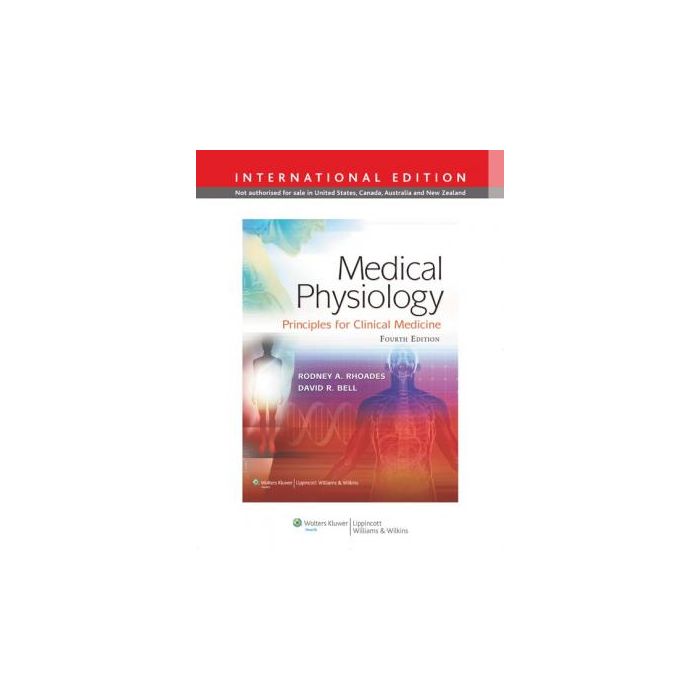 Medical Physiology, 4ed. Rhoades Rodney A.; Bell David LIPPINCOTT Williams and Wilkins 9781451110395 Medical Physiology, 4ed. Rhoades Rodney A.; Bell David LIPPINCOTT Williams and Wilkins 9781451110395