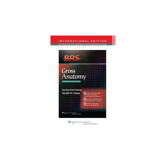 BRS Gross Anatomy, 7ed. Chung Kyung Won; Chung Harold M. LIPPINCOTT Williams and Wilkins 9781451110463 BRS Gross Anatomy, 7ed. Chung Kyung Won; Chung Harold M. LIPPINCOTT Williams and Wilkins 9781451110463