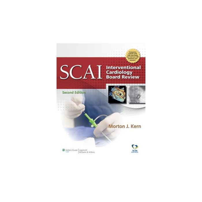 SCAI Interventional Cardiology Board Review, 2ed.  Kern Morton J.  LIPPINCOTT Williams and Wilkins  9781451117868